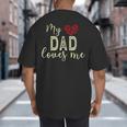 My Dad Loves Me Big And Tall Men's T-Shirt Back Print