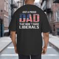 Dad Man Saying Proud Dad That Didn't Raise Liberals Big And Tall Men's T-Shirt Back Print Dad Man Saying Proud Dad That Didn't Raise Liberals Big And Tall Men's T-Shirt Back Print