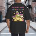 Dad Of Miss Three-Esta Mexican Fiesta 3rd Birthday Outfit Big And Tall Men's T-Shirt Back Print