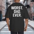Dad Shirt – Worst Dad Ever Joke Tee Big And Tall Men's T-Shirt Back Print