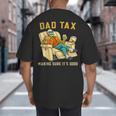 Dad Tax Graphic Tee Fathers Day Big And Tall Men's T-Shirt Back Print