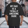 My Dad Is A Totally Awesome Dude T-Shirt Big And Tall Men's T-Shirt Back Print