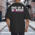 Dad Of A Warrior Breast Cancer Awareness Support Daughter Big And Tall Men's T-Shirt Back Print