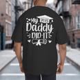 My Daddy Did It 2025 Graduation Graduated Proud Dad Big And Tall Men's T-Shirt Back Print