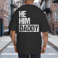 Daddy Lover Valentine Quote He Him Daddy Big And Tall Men's T-Shirt Back Print