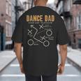 Dance Dad Shirt Proud Dancer Dancing Father Men Tee Big And Tall Men's T-Shirt Back Print