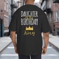 Daughter Of The Birthday King Bday Party Idea For Dad Big And Tall Men's T-Shirt Back Print Daughter Of The Birthday King Bday Party Idea For Dad Big And Tall Men's T-Shirt Back Print