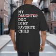 My Dog Is My Favorite Child Replaced Daughter Mom Dad Big And Tall Men's T-Shirt Back Print