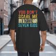 You Don't Scare Me I Have Seven Kids Mom Dad Vintage Retro Big And Tall Men's T-Shirt Back Print