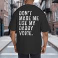 Don't Make Me Use My Daddy Voice Dad Vintage Retro Big And Tall Men's T-Shirt Back Print