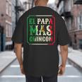 El Papa Mas Chingon Best Mexican Great Dad Big And Tall Men's T-Shirt Back Print