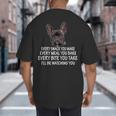Every Snack You Make French Bulldog Mom And Frenchie Dad Big And Tall Men's T-Shirt Back Print