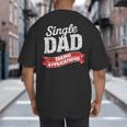 Father Single Dad Taking Applications Big And Tall Men's T-Shirt Back Print