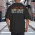 Father's Day Dad Dance Quote I Can't My Daughter Has Dance Big And Tall Men's T-Shirt Back Print