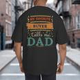 My Favorite Buyer Calls Me Dad Buyer Dad Big And Tall Men's T-Shirt Back Print
