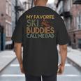 My Favorite Ski Buddies Call Me Dad A Cool Ski For Skiers Big And Tall Men's T-Shirt Back Print