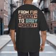 From Fur Daddy To Baby Daddy Dog Dad Pregnancy Announc Big And Tall Men's T-Shirt Back Print