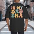 Groovy In My Dad Era Dad Father's Day Big And Tall Men's T-Shirt Back Print