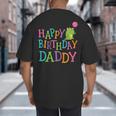 Happy Birthday Daddy Big And Tall Men's T-Shirt Back Print