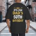 Happy It's My Dad's 50th Birthday 1975 50 Years Old Big And Tall Men's T-Shirt Back Print