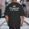 Hi Pregnant I'm Dad Partner 2 Of 2 Dad Daddy Father To Be Big And Tall Men's T-Shirt Back Print