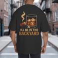 I’Ll Be In The Backyard Cigar Whiskey Dad Bourbon BBQ Summer Big And Tall Men's T-Shirt Back Print I’Ll Be In The Backyard Cigar Whiskey Dad Bourbon BBQ Summer Big And Tall Men's T-Shirt Back Print