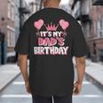 It's My Dad's Birthday Celebration Small Big And Tall Men's T-Shirt Back Print