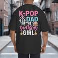 K-Pop Dad Of The Birthday Girl Big And Tall Men's T-Shirt Back Print