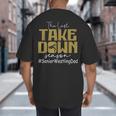 The Last Take Down Season Senior Westling Dad Big And Tall Men's T-Shirt Back Print The Last Take Down Season Senior Westling Dad Big And Tall Men's T-Shirt Back Print