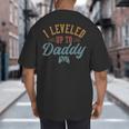 Leveled Up To Daddy Father To Be New Dad Big And Tall Men's T-Shirt Back Print