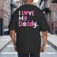 I Love My Daddy Best Dad Ever Father's Day Cool Kids Big And Tall Men's T-Shirt Back Print