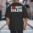 I Love I Heart Hot Dads Shirt Big And Tall Men's T-Shirt Back Print