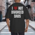 I Love Hot Divorced Dads Red Hearts Big And Tall Men's T-Shirt Back Print
