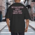 Matching Family Dad Mom My Daughter And I Talk About You Big And Tall Men's T-Shirt Back Print
