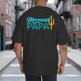 Mermaid Dad Mermaid Papa Grandpa Security Party Small Big And Tall Men's T-Shirt Back Print