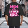 Mom And Dad Birthday Girl Family Matching Party Decorations Big And Tall Men's T-Shirt Back Print