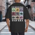 In My Monster Trucks Dad Era Big And Tall Men's T-Shirt Back Print In My Monster Trucks Dad Era Big And Tall Men's T-Shirt Back Print