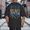 Officer Off Duty Dog Dad Cop Police Retirement Big And Tall Men's T-Shirt Back Print
