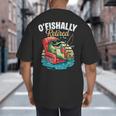 O'Fishally Retired Fishing Retirement Fisherman Dad Big And Tall Men's T-Shirt Back Print