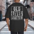 Old Lives Matter Birthday Party Gag For Dad Big And Tall Men's T-Shirt Back Print