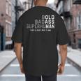 Old Man Saying Gag Fathers Day Birthday Dad Men Big And Tall Men's T-Shirt Back Print