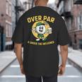 Over Par Under Influence Golf Dad Father Joke Big And Tall Men's T-Shirt Back Print Over Par Under Influence Golf Dad Father Joke Big And Tall Men's T-Shirt Back Print