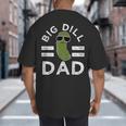 Pickle Pun Big Dill Dad Saying Dad Joke Father Humor Big And Tall Men's T-Shirt Back Print Pickle Pun Big Dill Dad Saying Dad Joke Father Humor Big And Tall Men's T-Shirt Back Print