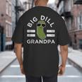 Pickle Pun Big Dill Grandpa Dad Joke Grandfather Humor Big And Tall Men's T-Shirt Back Print