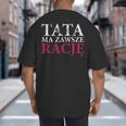 Polish Dad Is Always Right Polish Fathers Day Ojciec Big And Tall Men's T-Shirt Back Print Polish Dad Is Always Right Polish Fathers Day Ojciec Big And Tall Men's T-Shirt Back Print