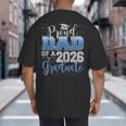 Proud Dad Of a Class Of 2026 Graduate Senior Graduation Big And Tall Men's T-Shirt Back Print