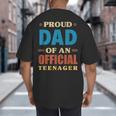 Proud Dad Of An Official Teenager 13th Birthday Family Big And Tall Men's T-Shirt Back Print