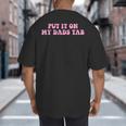 Put It On My Dads Tab Big And Tall Men's T-Shirt Back Print