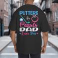 Putters Or Pearls Dad Loves You Gender Reveal Family Big And Tall Men's T-Shirt Back Print