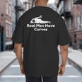 Real Men Have Curves Dad Body Big And Tall Men's T-Shirt Back Print